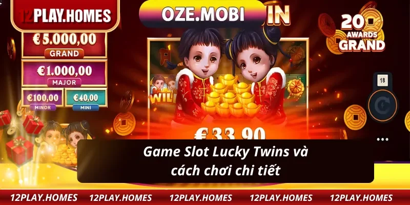 Tìm hiểu quy tắc chơi trong Nổ Hũ Lucky Twins